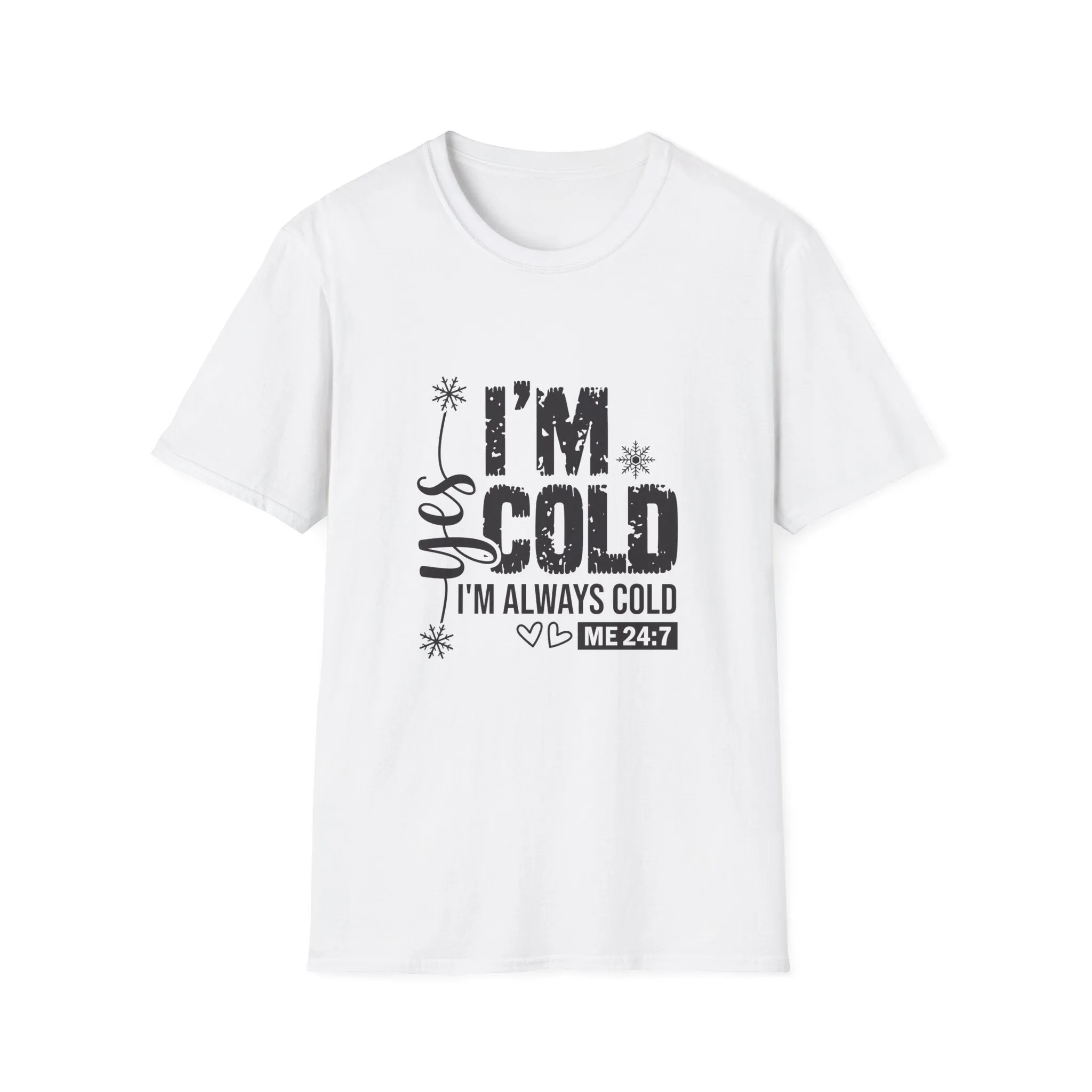 I'm Cold, I'm Always Cold Cozy Winter Humor Graphic Tee