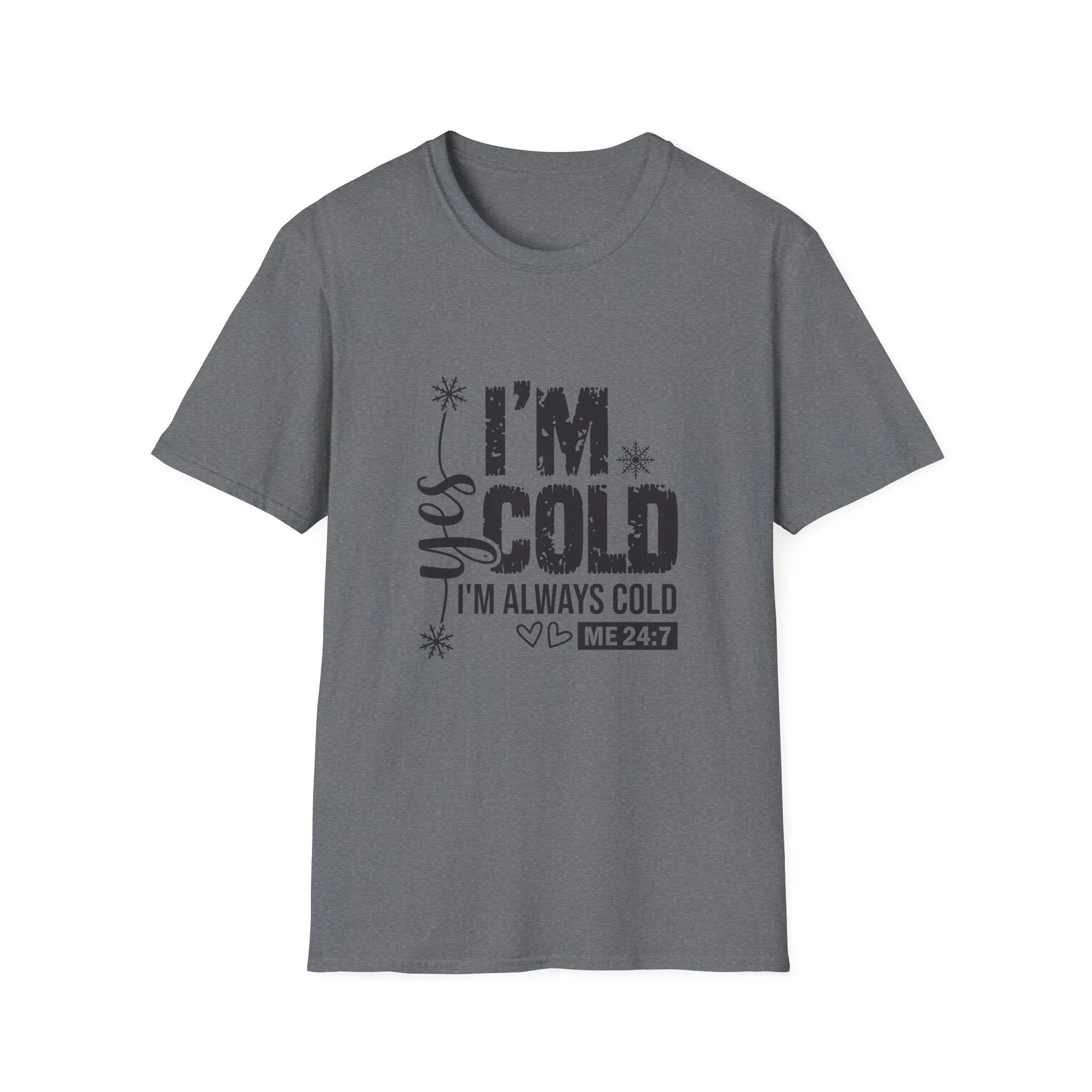 I'm Cold, I'm Always Cold Cozy Winter Humor Graphic Tee