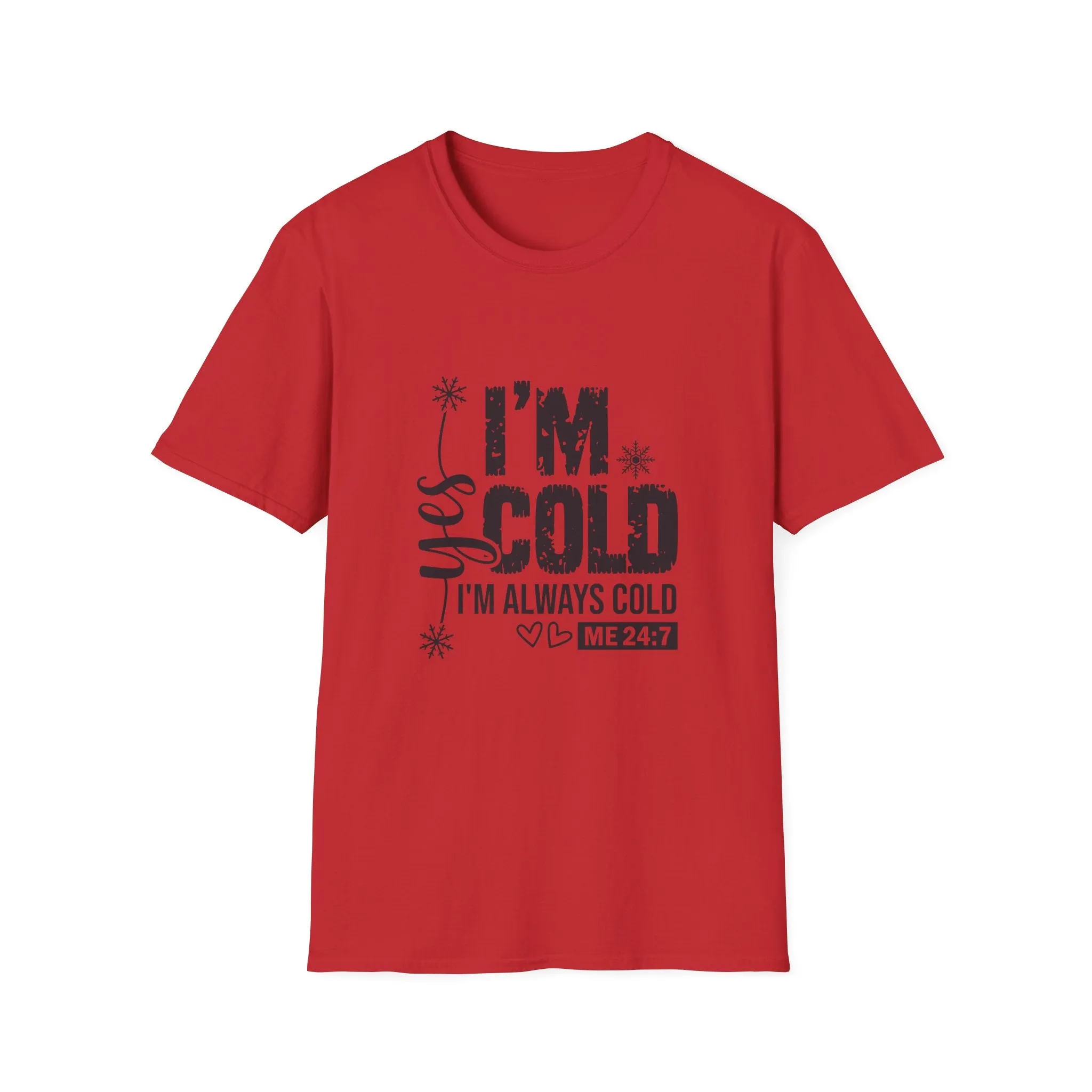 I'm Cold, I'm Always Cold Cozy Winter Humor Graphic Tee