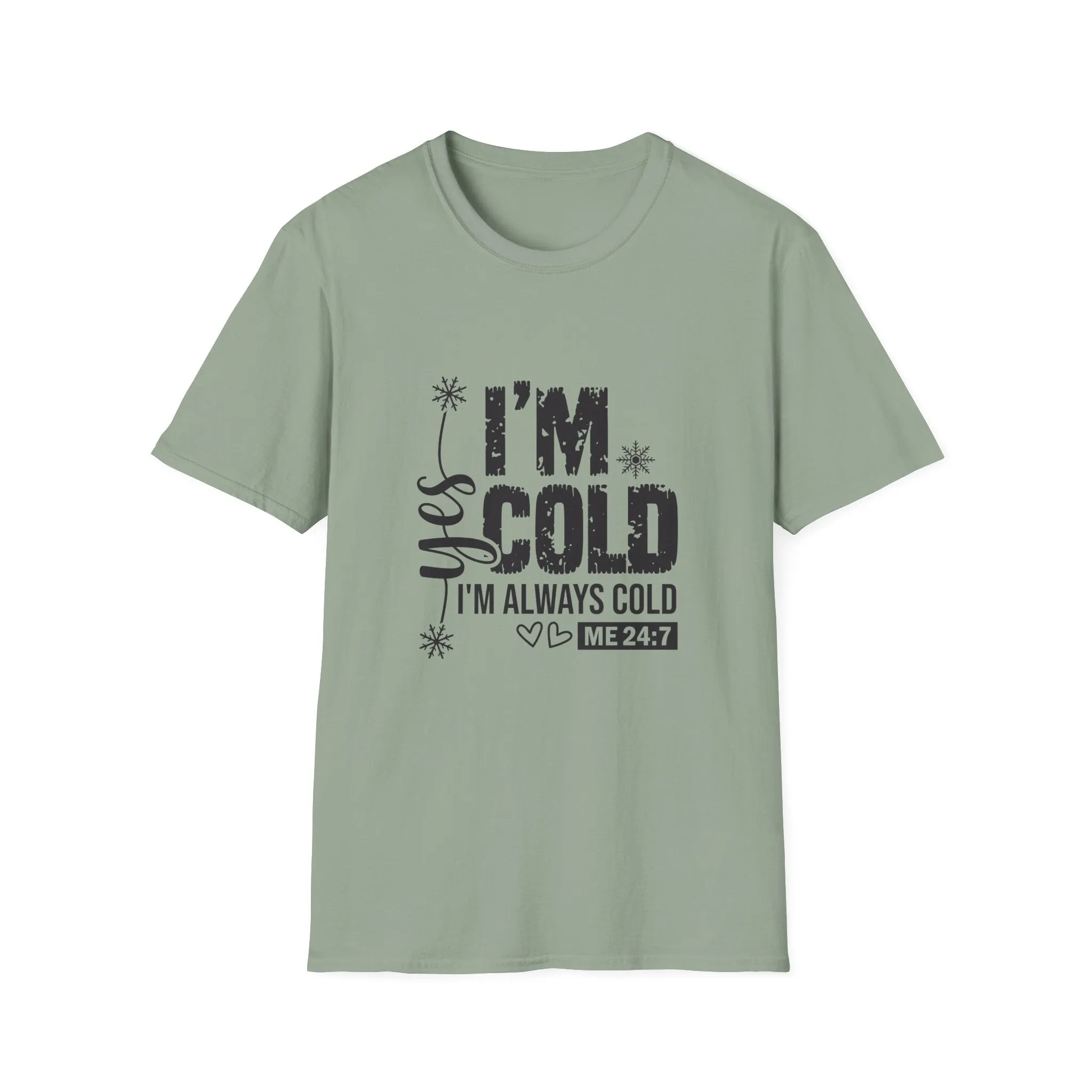 I'm Cold, I'm Always Cold Cozy Winter Humor Graphic Tee