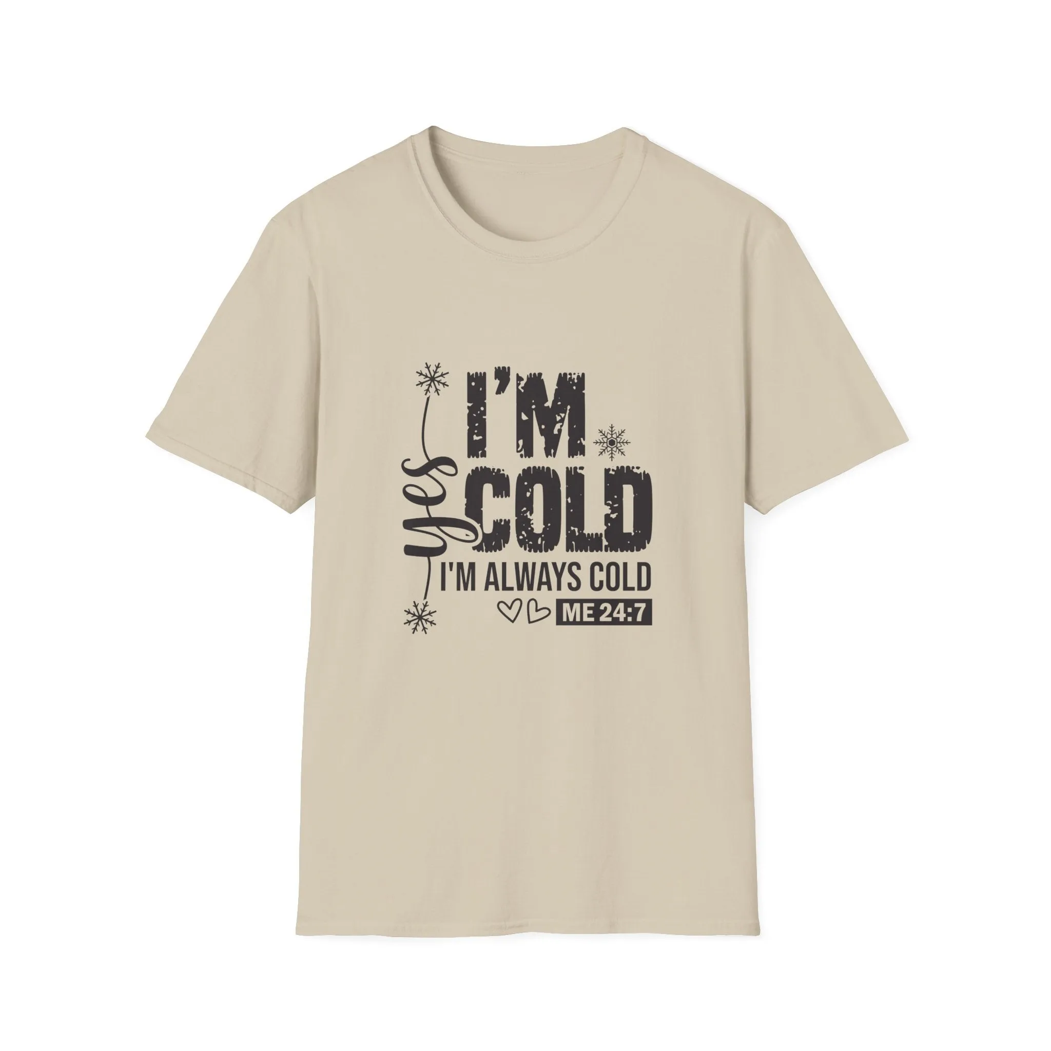 I'm Cold, I'm Always Cold Cozy Winter Humor Graphic Tee