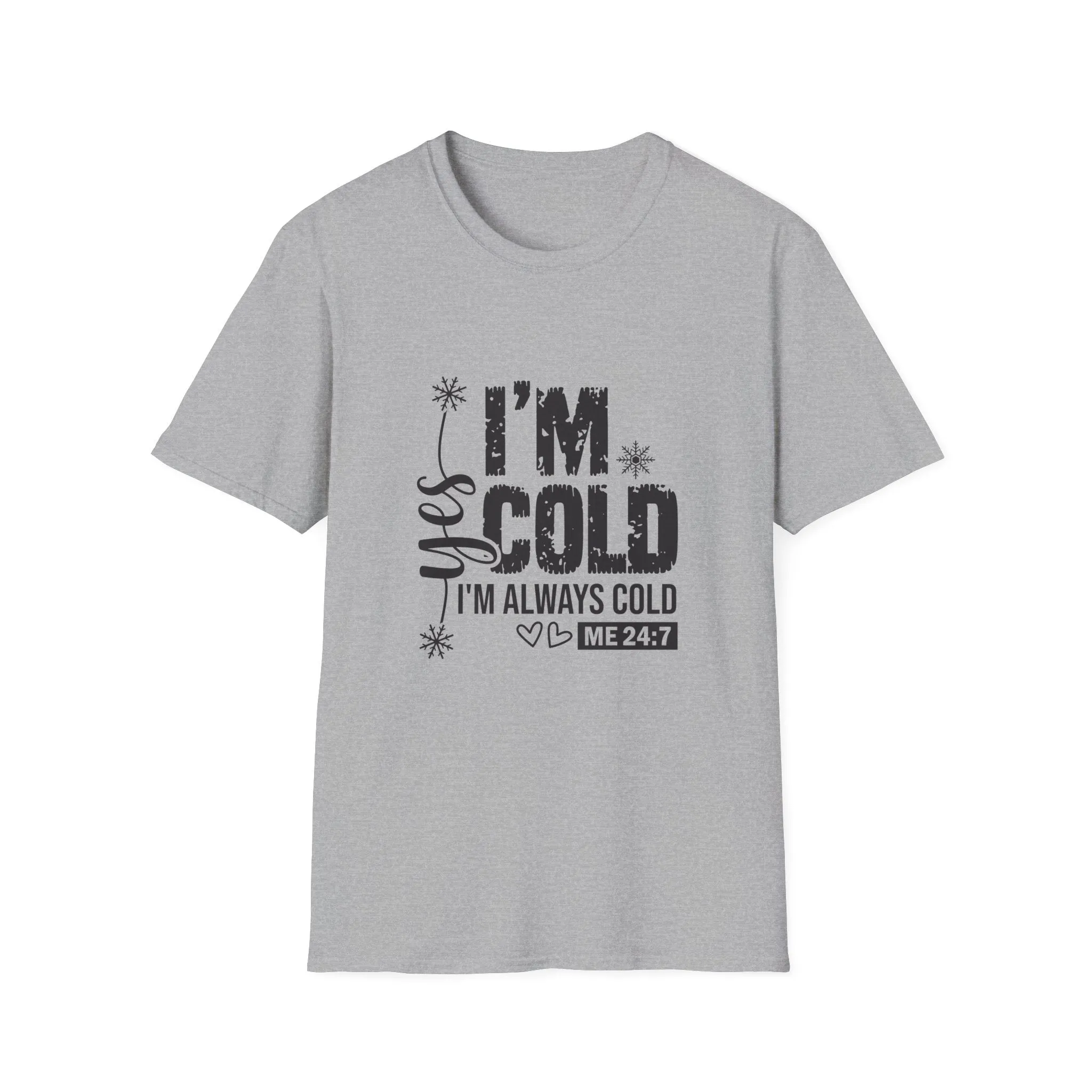 I'm Cold, I'm Always Cold Cozy Winter Humor Graphic Tee